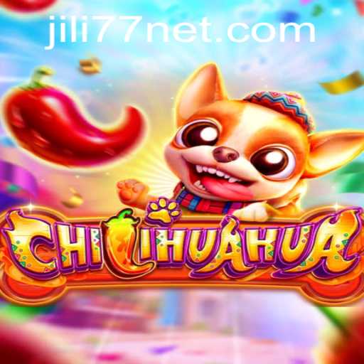 Explore the Thrilling World of CHILIHUAHUA: A Comprehensive Guide to the Game with Jili77